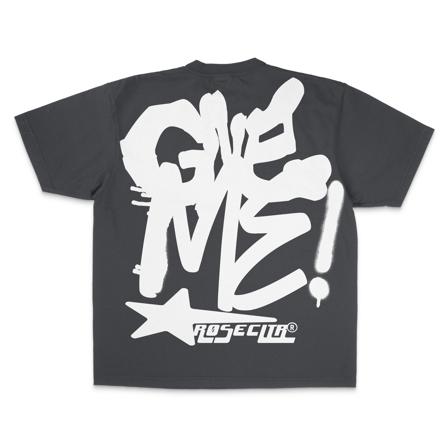 "GIVE ME! ROSECLTR" TEE