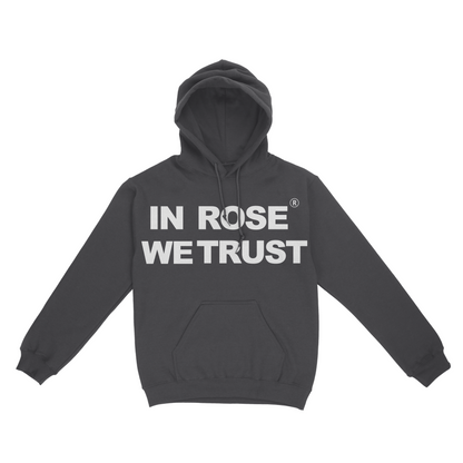 "IN ROSE WE TRUST" HOODIE