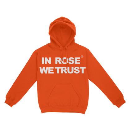 "IN ROSE WE TRUST" HOODIE